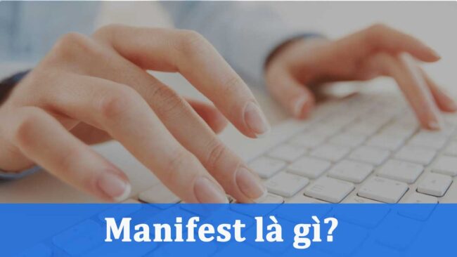 Manifest là gì?