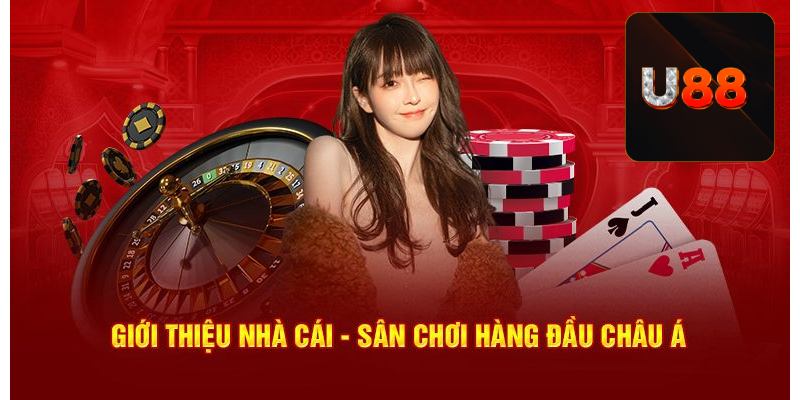 U88 lựa chọn hàng đầu